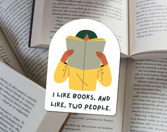 Book Sticker 'I like books, and like, two people' / Glossy Finish, Book Lover's Sticker, Water resistant / Bookish, Booktok, Book Club