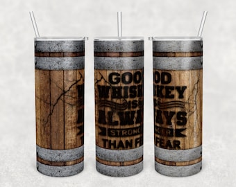 20 oz Skinny Tumbler Bon whisky plus fort que la peur Design Barrel Sublimation Designs Téléchargements instantané Design PNG Utilisation commerciale