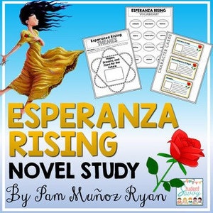 May include: An image promoting a novel study of "Esperanza Rising" by Pam Muñoz Ryan. The design includes a drawing of a woman in a yellow dress, a red rose, and study materials with the words "Themes", "Vocabulary", and "Character Cards". The title is in large, bold letters.