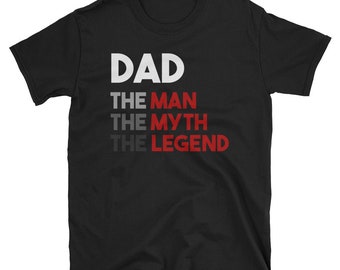 Dad the man the myth the legend T-Shirt