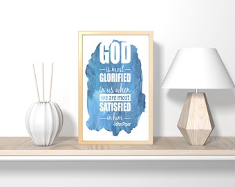 God is most glorified  Christian bible verse digital download, nursery wall art, printable art, printable wall art, bible verse wall art,