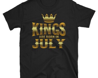 Kings are born in July T-Shirt, birthday T-Shirt, gift for birthday, birthday gift, Perfect  gift for him, july birthday Shirt