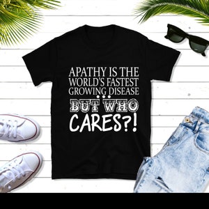 Apathie, maar who cares grappige vintage T-Shirt stijl, cadeau voor haar, als cadeau voor hem cadeau voor papa, halloween t-shirt, kerstcadeau