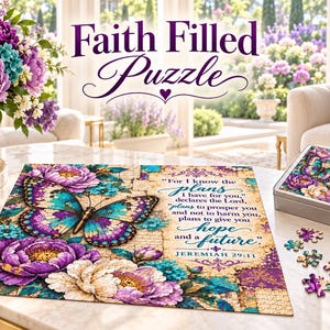 May include: A rectangular jigsaw puzzle featuring a butterfly and floral design with the text For I know the plans I have for you declares the Lord plans to prosper you and not to harm you plans to give you hope and a future Jeremiah 29:11.