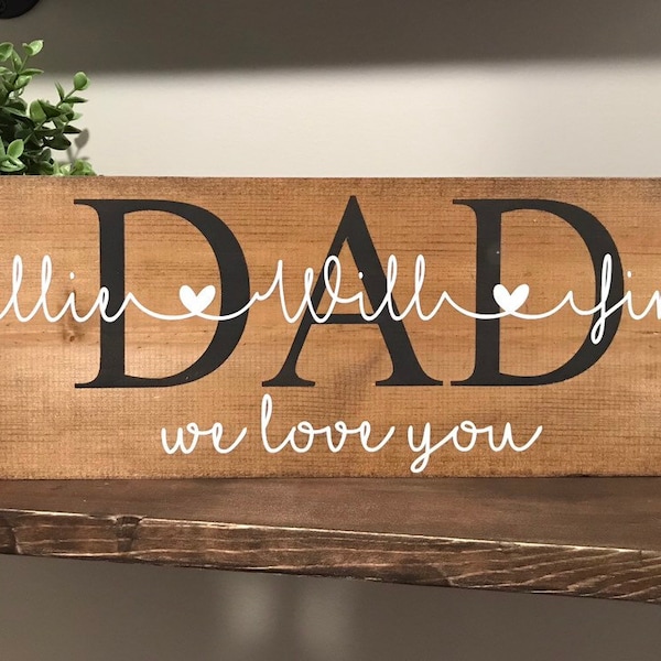 DAD We Love You Sign with Kids names 5.5x16”, Personalized Dad Sign, Sign with Kids names for Dad, Father's Day gift, Dad Sign