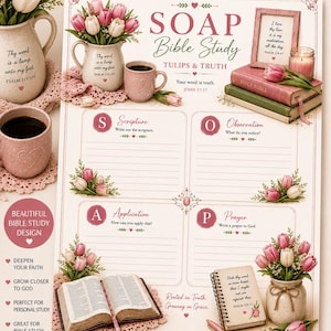 May include: A printable SOAP Bible Study sheet titled Tulips & Truth, featuring sections for Scripture, Observation, Application, and Prayer. The design includes pink and white tulip illustrations, a Bible, a notebook, and a pen on a light background.