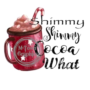 Shimmy Shimmy Cocoa What Sublimation Download