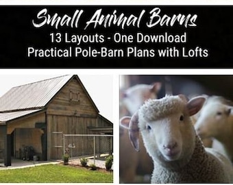 Small Animal Pole-Barn Plans with Lofts - Complete Pole-Barn Building Plans Delivered by Instant Download