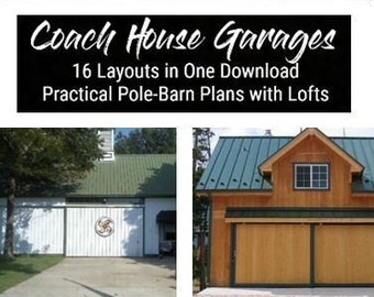 Coach House Style Garages - 16 Layouts - Economical Pole-Barn Construction - Lofts - Architect Designed and Engineered - Instant Download