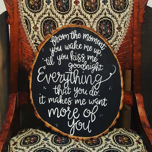 More Of You Chris Stapleton Lyrics Handpainted on Wood Slice