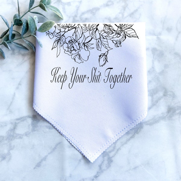 Wedding Hanky, White Handkerchief Keep Your Shit Together Hankie Gift Funny Hankerchief Present For Father Of Bride Groom Mom Dad MIL