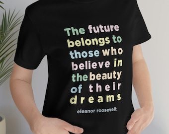 Eleanor Roosevelt Quote Shirt Prilla Prints Jersey Short Sleeve Tee