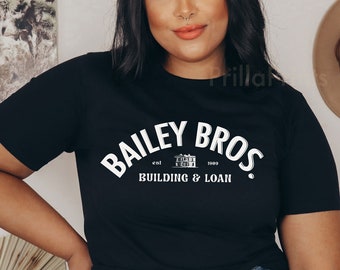 BAILEY BROS Building And Loan Christmas Tee, Classic Holiday T-Shirt, Unisex Shirt, It's A Wonderful Life Jimmy Stewart Top, Movie Fan Gift