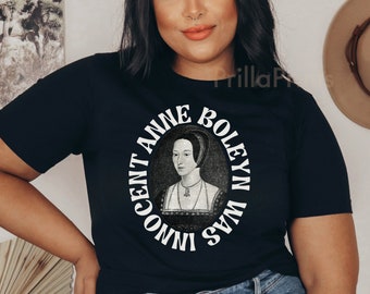 ANNE BOLEYN was Innocent - History Shirt - Tudor Royal - Elizabeth I - King Henry XIII - Unisex Jersey Short Sleeve Tee