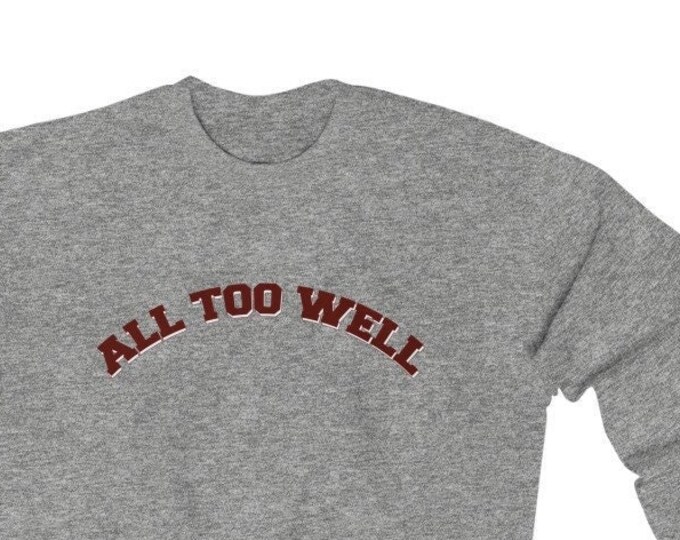 ALL TOO WELL - Heavy Blend Crewneck Sweatshirt