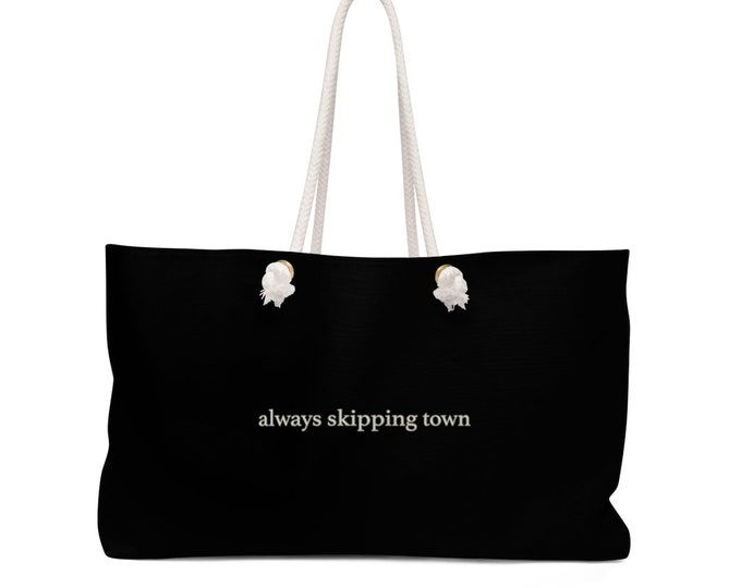 All Too Well, Always Skipping Town - Taylor Swift - Weekender Bag