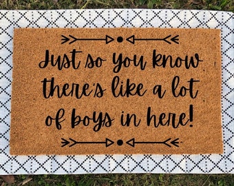 Just So You Know There's Like A Lot Of Boys In Here | Funny Doormat | Welcome Mat | Funny Gift | Home Doormat | Funny Door Mat | Door Mat