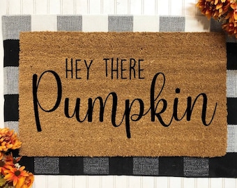 Hey There Pumpkin Door Mat, Fall Decor, Fall Door Mat, Door Mat, Pumpkin Doormat, Hello Pumpkin, Fall Welcome Mat, Fall Porch Decor, Fall