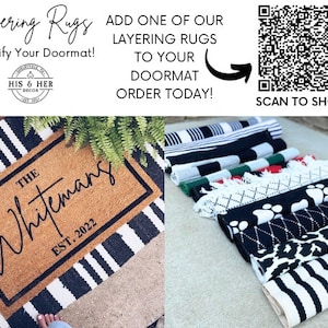 May include: A brown coir doormat with the text "The Whitemans Est. 2022" in black script. The doormat is layered on top of a black and white striped rug. A QR code is in the top right corner of the image with the text "Scan to Shop!" below it. The text "Add one of our layering rugs to your doormat. Order today!" is above the QR code.