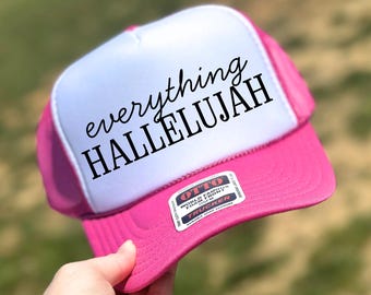 Everything Hallelujah Hat, Gift for Mom, Mother's Day Gift, Personalized Gifts for Her, Otto Trucker Hats,  Camo Hat, Girls Everyday Hat