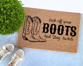 Kick Off Your Boots And Stay Awhile Doormat | Western Decor | Housewarming Gift | Welcome Mat | Western Door Mat | Welcome Doormat |