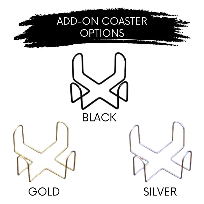 May include: Image shows three metal coaster holders in black, gold, and silver. The holders have a unique geometric design. Text at the top reads "ADD-ON COASTER OPTIONS". Each holder is labeled with its color: "BLACK", "GOLD", and "SILVER".