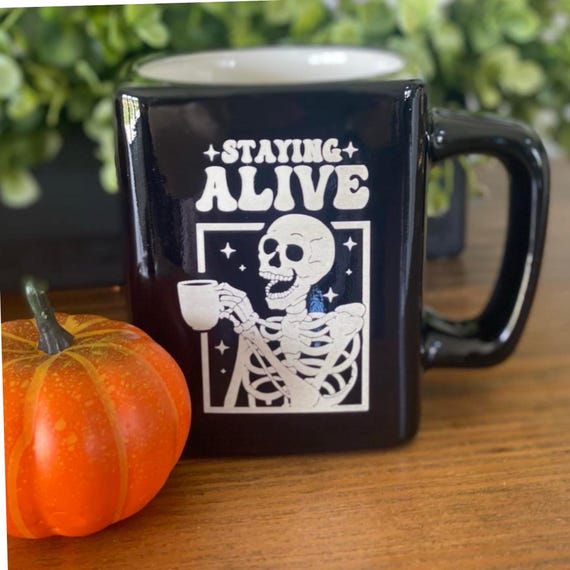 Staying Alive Skeleton Coffee Mug | Halloween Mug | Skelton Mug | Funny Coffee Lovers Gift | Spooky Mug | Fall Coffee Mug |Black Ceramic Mug