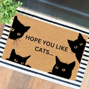 Hope You Like Cats | Funny Door Mat | Dog Doormat | Cat Mom | Pet Gifts | Cat Lover | Cat Hair Doormat | Funny Welcome Mat | Door Mat