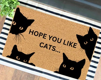 Hope You Like Cats | Funny Door Mat | Dog Doormat | Cat Mom | Pet Gifts | Cat Lover | Cat Hair Doormat | Funny Welcome Mat | Door Mat