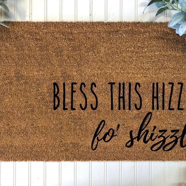 Bless This Hizzle Fo Shizzle Door Mat, Funny Door Mat, Housewarming Gift, Home Gifts, Doormat, Welcome Mat, Funny Wedding Gift, Wedding Gift