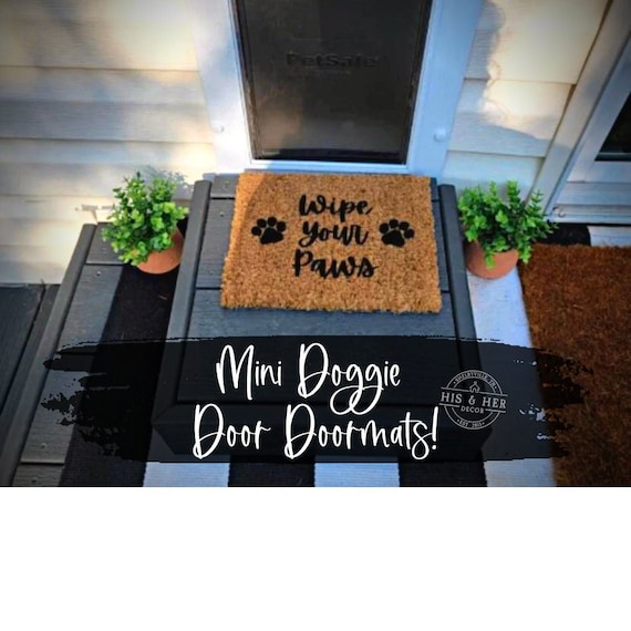 Mini Doggie Door Doormats Wipe Your Paws Dog Mat Welcome Pet Mat Dog Mom Lover Gift Dog Door Mat Mini Outdoor Doormat Etsy