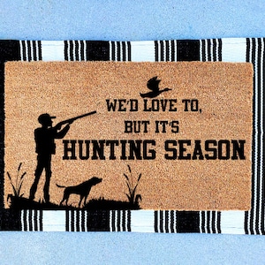 Wed Love To But Its Hunting Season Doormat | Welcome Front Door Mat | Outdoor Porch Decor | Welcome Doormat | Home Gifts