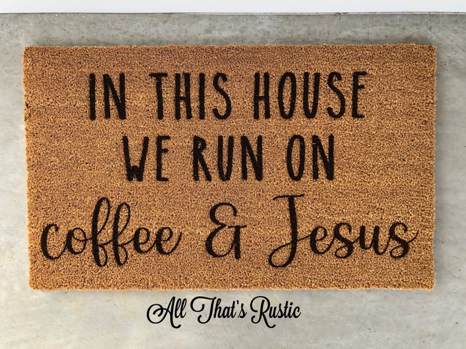 In This House We Run on Coffee and Jesus Doormat Doormats - Etsy