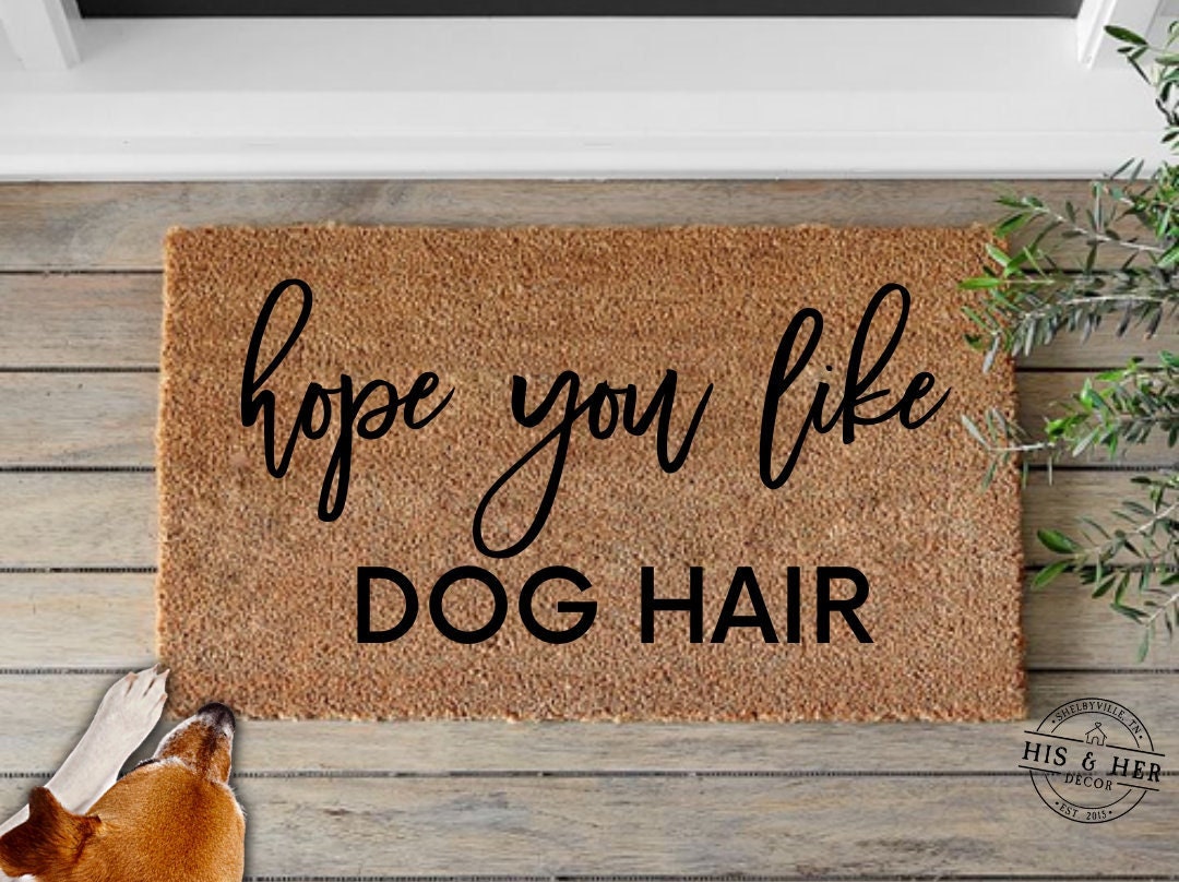 I hope you like dog hair 2025