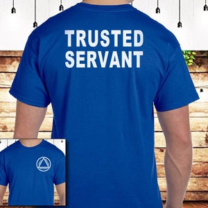 AA TRUSTED Servant V.2 SS Tee  S-5X - 100% cotton - Free Shipping - Alcoholics Anonymous