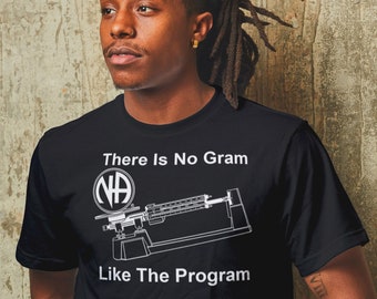 NA NO GRAM Like The Program T-shirt - 100% cotton - Free Shipping - Narcotics Anonymous
