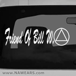 AA FRIEND Of BILL W Vinyl Decal, Color Options  Vehicle Sticker, 12 Step Car Decals, Bumper Stickers, Alcoholics Anonymous