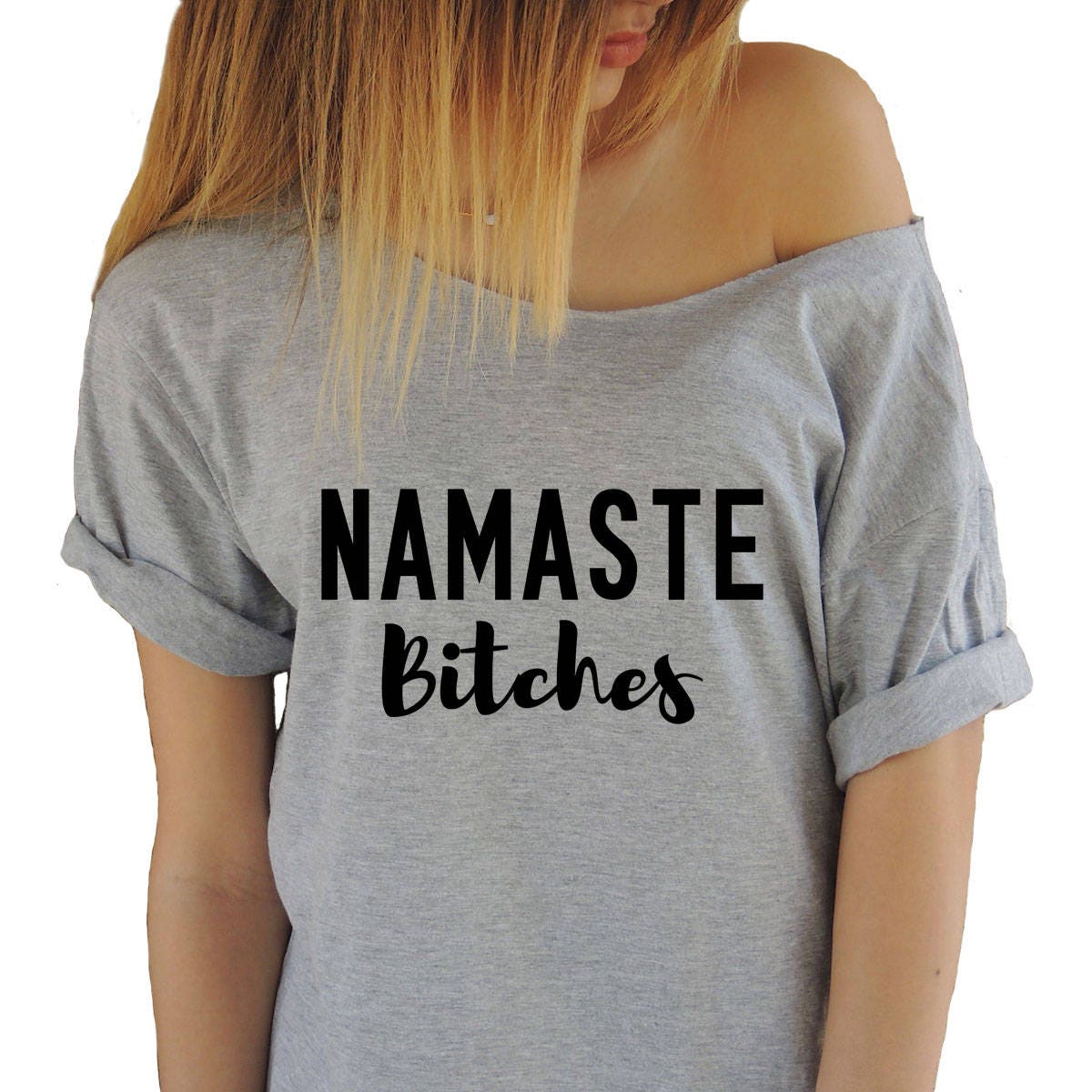 Namaste Bitches T-shirt Namaste Shirt Yoga Shirt Funny Yoga | Etsy