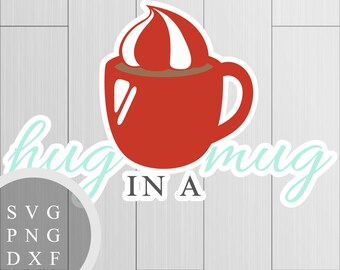 Hug in a Mug - SVG, PNG and DXF for Printing and Cutting