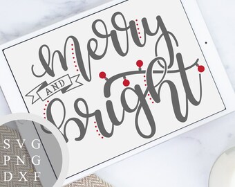 Merry and Bright - SVG, PNG and DXF Files for Printing, Cutting and Design - Hand Lettered