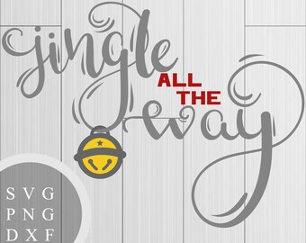 Jingle All The Way - SVG, PNG and DXF Files for Printing, Cutting and Design