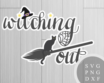 Witching Out - Halloween SVG, PNG, DXF cut file