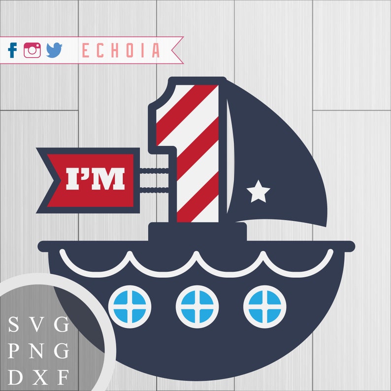 I'm One Sailboat SVG, PNG and DXF Files for Printing, Cutting and Design First Birthday Illustration image 1