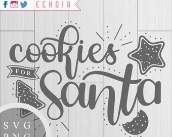 Cookes for Santa - Hand Lettered SVG, PNG and DXF for Printing, Cutting and Design