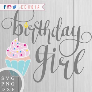 Birthday Girl Cupcake Cut File SVG, PNG and DXF for Printing, Cutting and Design image 2