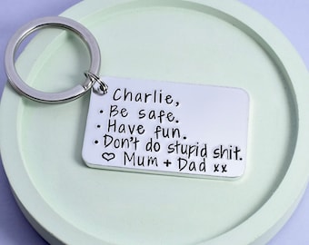 Be safe. Have Fun. Don't Do Stupid Shit Keyring • Personalised Going To Uni Gift • Child Leaving Home • Stocking Filler • Funny Present