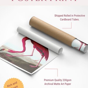 May include: A poster print featuring a vibrant pink flamingo illustration. The print is on archival matte art paper and is rolled in a protective cardboard tube. The text "POSTER PRINT" is at the top, with "Rich and Vibrant Colors" in a yellow burst.