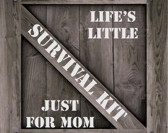 Just For Mom Survival Kit