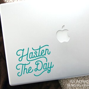 Hasten the Day Decal, Bible Verse Sticker - Isaiah 60, Christ&#39;s Coming Again, Christian Quotes - Laptop Decal, Car Decal, Bumper Sticker