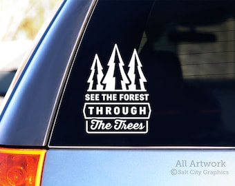 Calcomanía "Vea el bosque a través de los árboles", calcomanía de bosque de pinos - Refranes populares - Vinilo, calcomanía para auto, calcomanía para ventana, calcomanía para computadora portátil, para RV